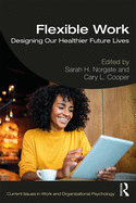 Flexible Work: Designing Our Healthier Future Lives