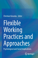 Flexible Working Practices and Approaches: Psychological and Social Implications