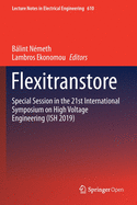 Flexitranstore: Special Session in the 21st International Symposium on High Voltage Engineering (Ish 2019)