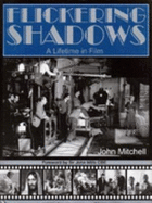 Flickering Shadows: A Lifetime in Film