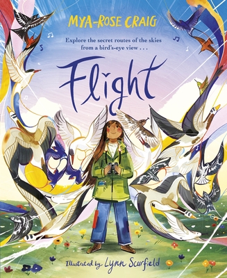 Flight: Explore the secret routes of the skies from a bird's-eye view... - Craig, Mya-Rose
