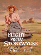 Flight from Stonewycke - Phillips, Michael R