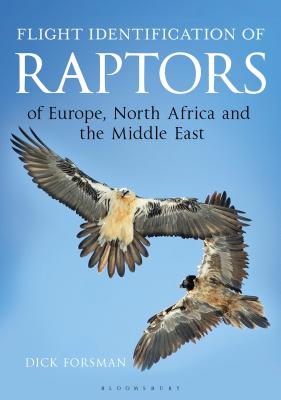 Flight Identification of Raptors of Europe, North Africa and the Middle East - Forsman, Dick