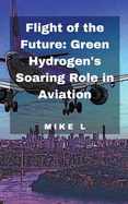 Flight of the Future: Green Hydrogen's Soaring Role in Aviation