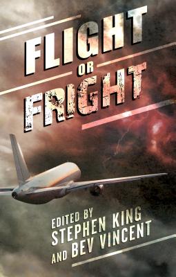 Flight or Fright - King, Stephen (Editor), and Vincent, Bev (Editor)