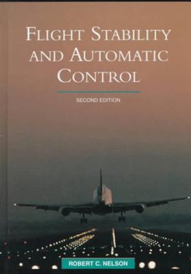 Flight Stability and Automatic Control - Nelson, Robert C