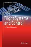 Flight Systems and Control: A Practical Approach