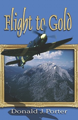 Flight to Gold - Porter, Donald J