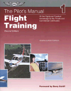Flight Training: All Flying and Practical Knowledge for the Private and Commercial Certificates