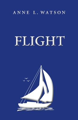 Flight - Watson, Anne L