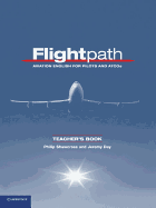 Flightpath Teacher's Book: Aviation English for Pilots and ATCOs