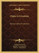 Flights in Friendship: Beacon Lights of Literature