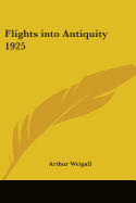 Flights Into Antiquity 1925