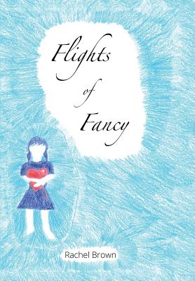 Flights of Fancy - Brown, Rachel, PhD