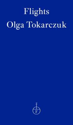 Flights - Tokarczuk, Olga, and Croft, Jennifer (Translated by)