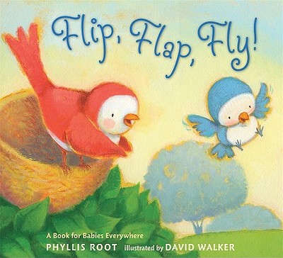 Flip, Flap, Fly! - Root, Phyllis