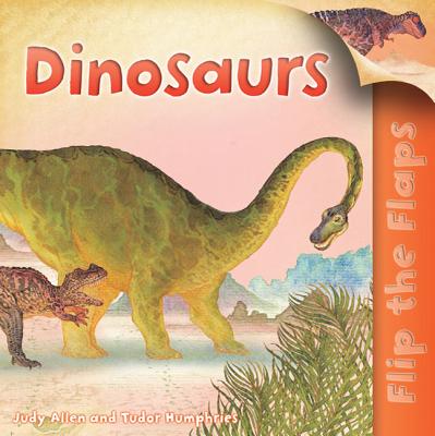 Flip the Flaps: Dinosaurs - Allen, Judy