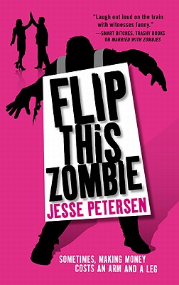 Flip This Zombie - Petersen, Jesse