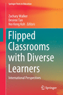 Flipped Classrooms with Diverse Learners: International Perspectives