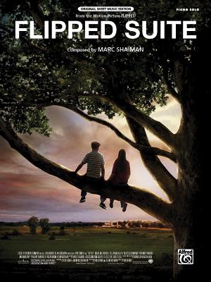 Flipped Suite (from Flipped): Piano Solo, Sheet - Shaiman, Marc (Composer)