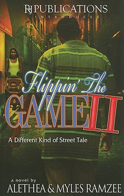 Flippin' the Game II - Ramzee, Myles, and Ramzee, Alethea