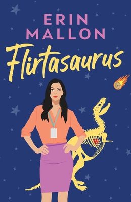 Flirtasaurus - Mallon, Erin