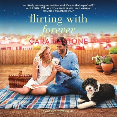 Flirting with Forever Lib/E - Bastone, Cara, and Jones, Susannah (Read by)