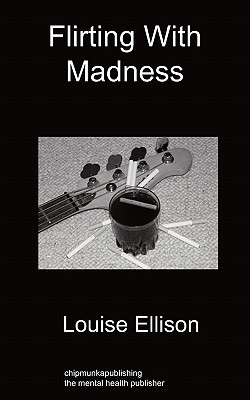 Flirting with Madness - Ellison, Louise