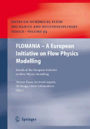 Flomania - A European Initiative on Flow Physics Modelling: Results of the European-Union Funded Project, 2002 - 2004