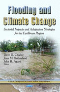 Flooding & Climate Change: Sectorial Impacts & Adaptation Strategies for the Caribbean Region