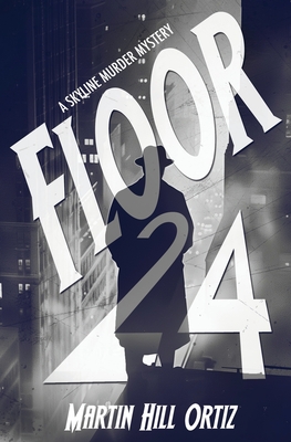 Floor 24 - Hill Ortiz, Martin