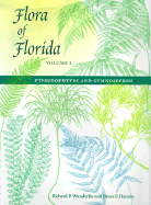 Flora of Florida, Volume I: Pteridophytes and Gymnosperms - Wunderlin, Richard P, and Hansen, Bruce F