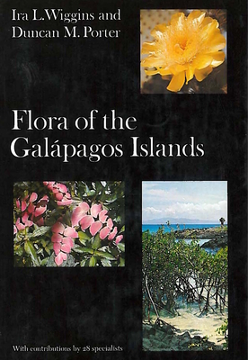 Flora of the Galapagos Islands - Wiggins, Ira L, and Porter, Duncan M, Professor