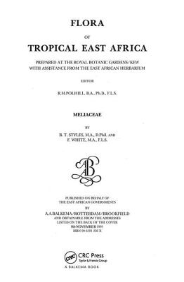 Flora of Tropical East Africa - Meliaceae (1991) - Styles, Brian Thomas, and White, Frank