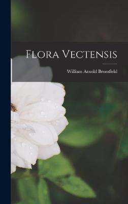 Flora Vectensis - Bromfield, William Arnold