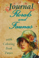 Florals and Fauna Journal: With Coloring Book Pages