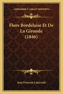 Flore Bordelaise Et De La Gironde (1846)