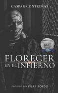 Florecer en el Infierno