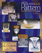 Florences' Glassware Pattern Identification Guide: Easy Identification for Glassware from 1900 Through the 1960's