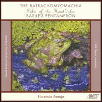 Florencio Asenjo: The Batrachomyomachia: Palm-of-the-Hand-Tales; Basile's Pentameron - Slovak National Symphony Orchestra; Kirk Trevor (conductor)