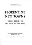 Florentine New Towns: Urban Design in the Late Middle Ages
