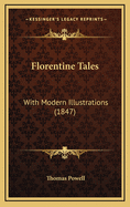 Florentine Tales: With Modern Illustrations (1847)