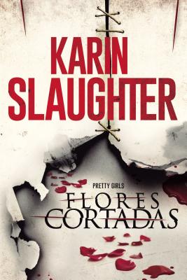 Flores Cortadas - Slaughter, Karin
