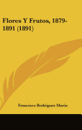 Flores y Frutos, 1879-1891 (1891)
