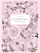 Floribunda: A Flower Coloring Book