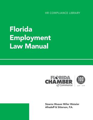 Florida Employment Law Manual - Saltz Bullock, Jennifer, and O'Connell, Jeff (Editor)