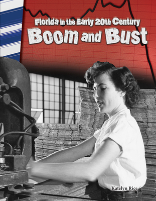 Florida in the Early 20th Century: Boom and Bust - Caverty, J B