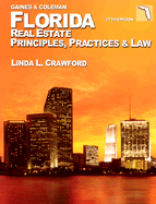 Florida R.E. Principles, Practices, & Law - Crawford, Linda L, and Coleman, David S., and Gaines, George (Editor)