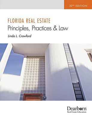 Florida Real Estate Principles, Practices & Law - Crawford, Linda L