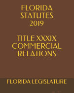 Florida Statutes 2019 Title XXXIX Commercial Relations